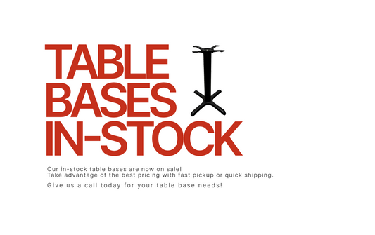 Table Bases Still In-Stock!